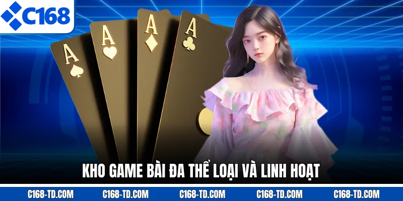 Kho Game Bài Đa Thể Loại Và Linh Hoạt