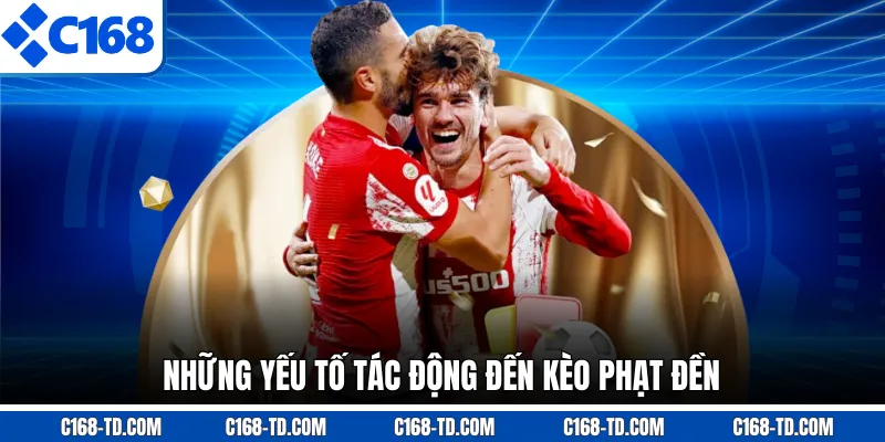 Những Yếu Tố Tác Động Đến Kèo Phạt Đền