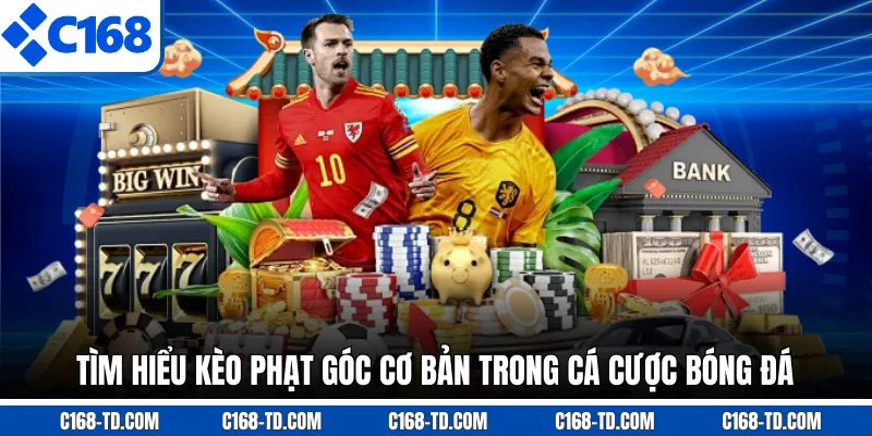 Tìm Hiểu Kèo Phạt Góc Cơ Bản Trong Cá Cược Bóng Đá